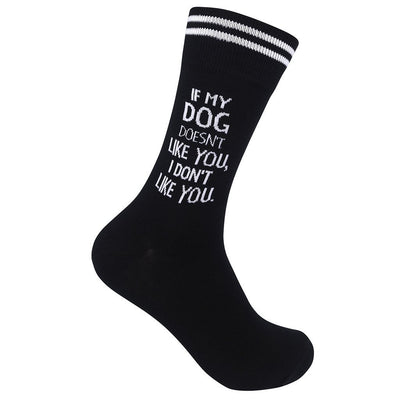 Funatic - If My Dog Doesn't Like You Crew Socks | Men's / Women's - Knock Your Socks Off